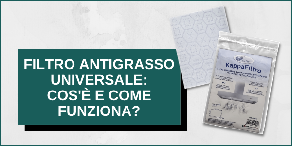 Filtro per cappa Universale ritagliabile antigrasso: cos'è e come funziona?  